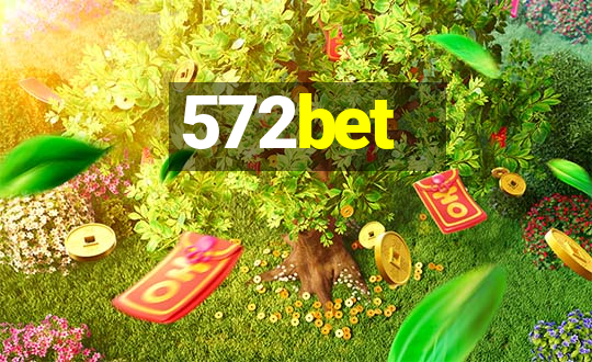 572bet