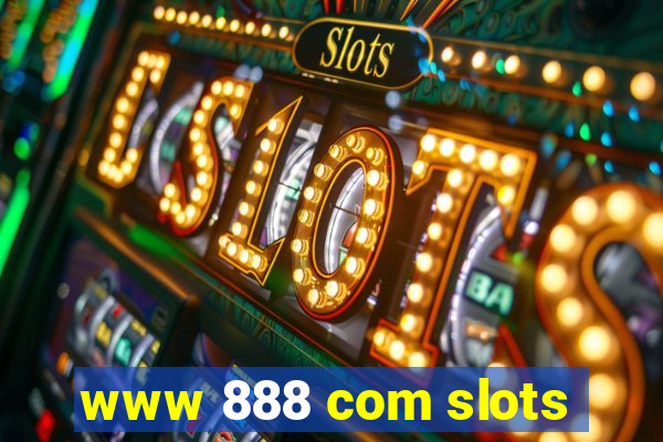 www 888 com slots