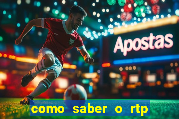 como saber o rtp dos slots