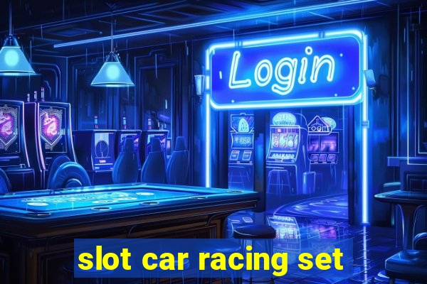 slot car racing set