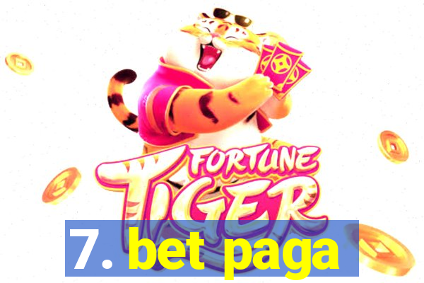 7. bet paga