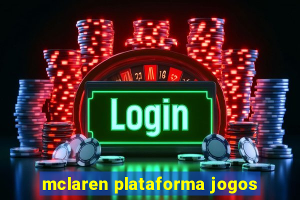 mclaren plataforma jogos