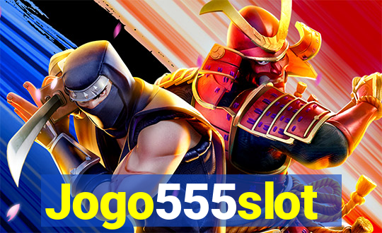 Jogo555slot