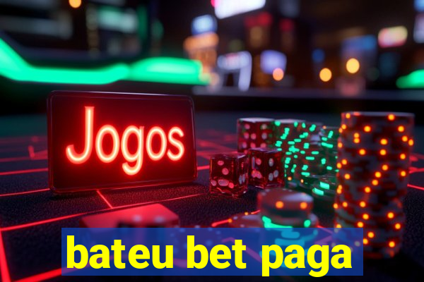 bateu bet paga