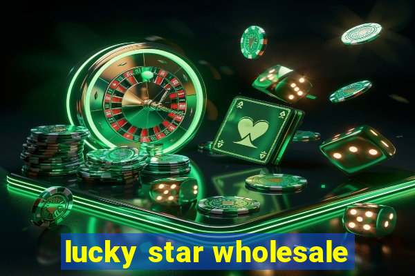 lucky star wholesale