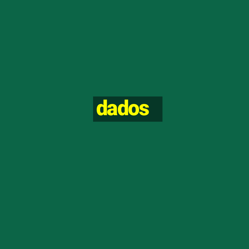 dados