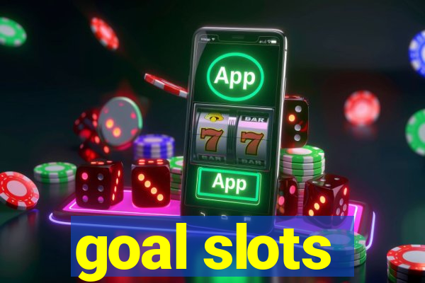 goal slots