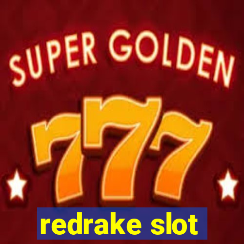 redrake slot