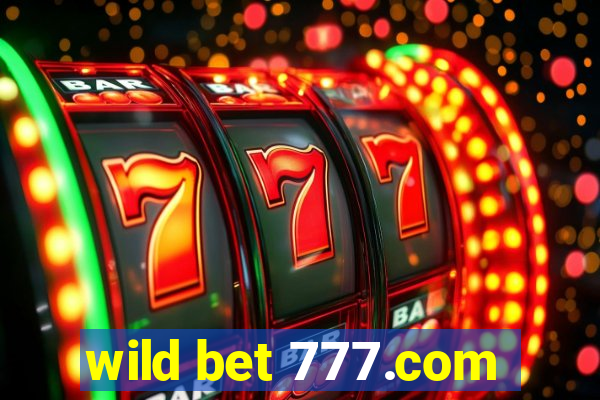 wild bet 777.com