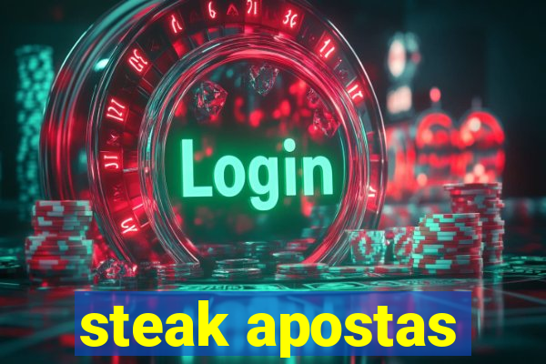 steak apostas