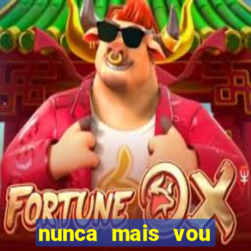 nunca mais vou roubar na trindade zacarias