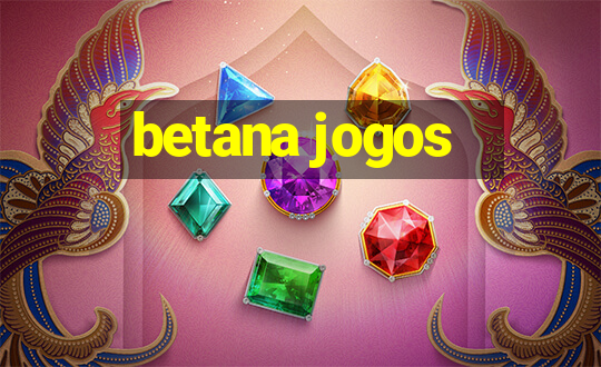 betana jogos