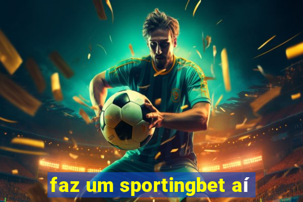 faz um sportingbet aí