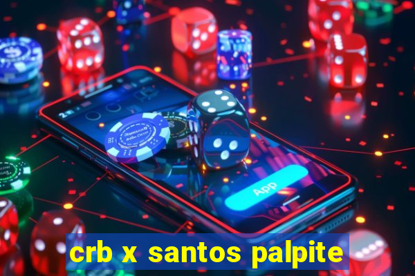 crb x santos palpite