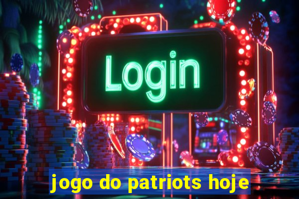 jogo do patriots hoje