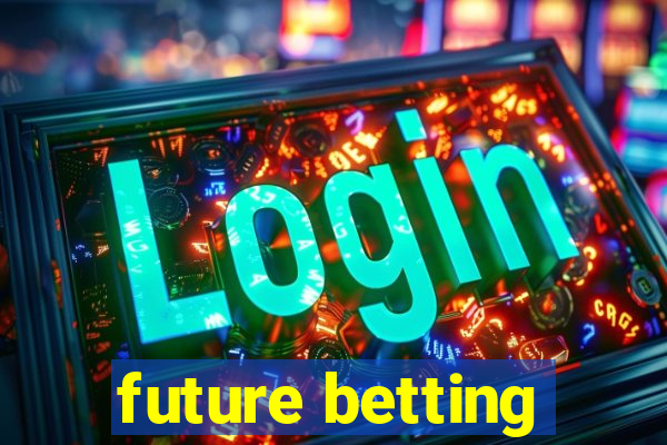 future betting