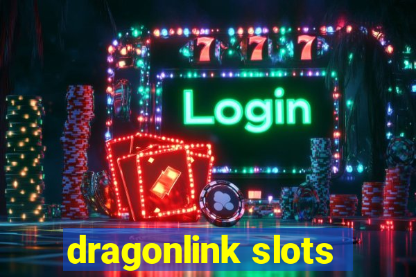 dragonlink slots