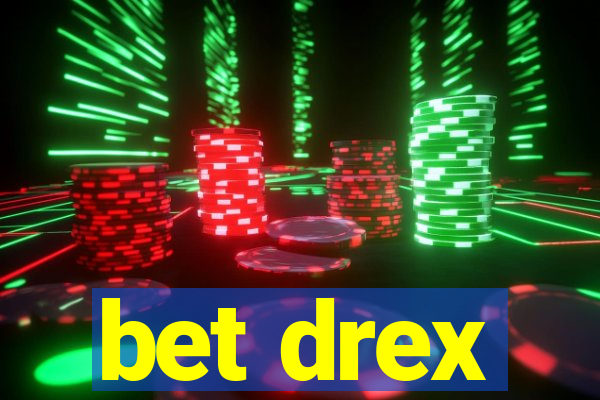 bet drex