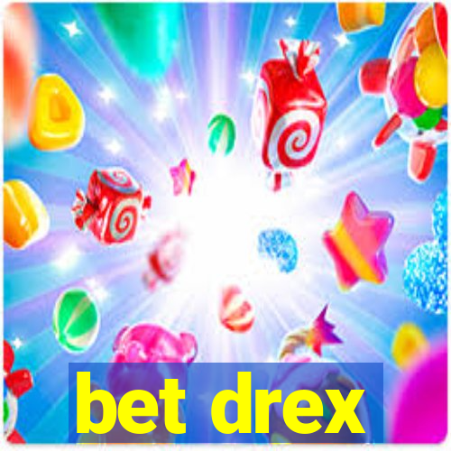 bet drex