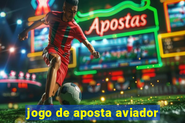 jogo de aposta aviador