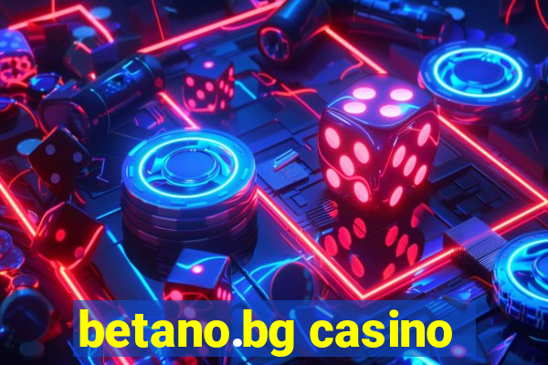 betano.bg casino