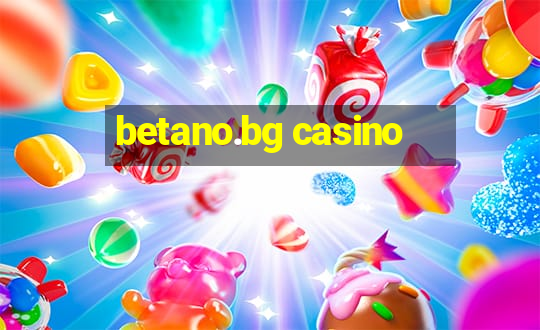 betano.bg casino