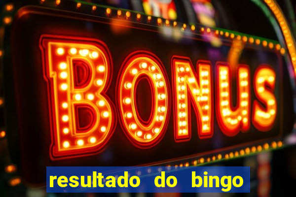 resultado do bingo online de hoje