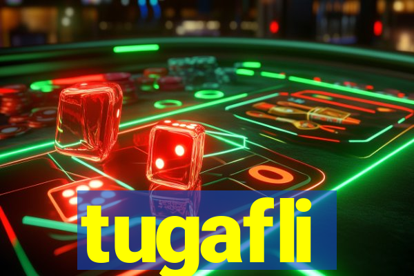 tugafli