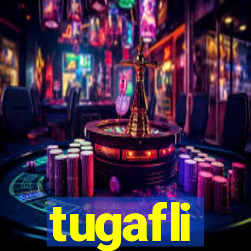 tugafli