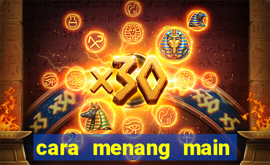 cara menang main slot pragmatic