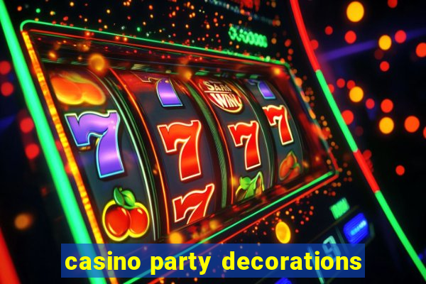 casino party decorations