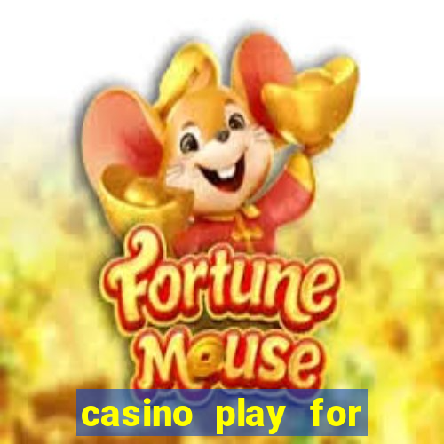 casino play for real money