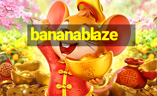 bananablaze