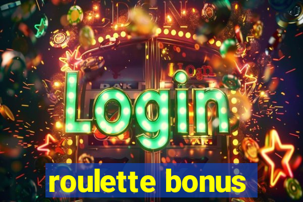 roulette bonus