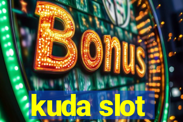 kuda slot