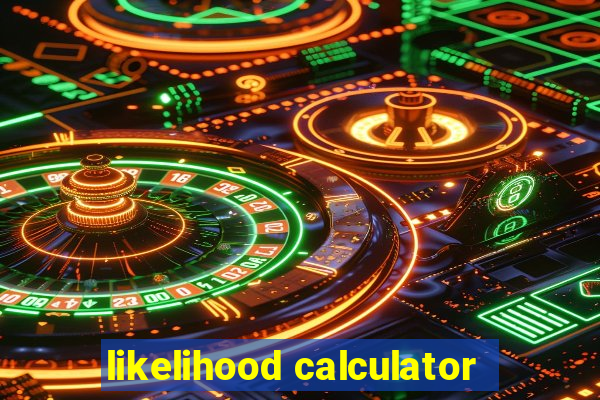 likelihood calculator