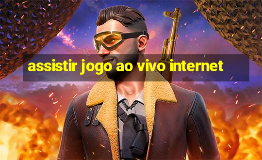 assistir jogo ao vivo internet