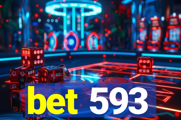 bet 593