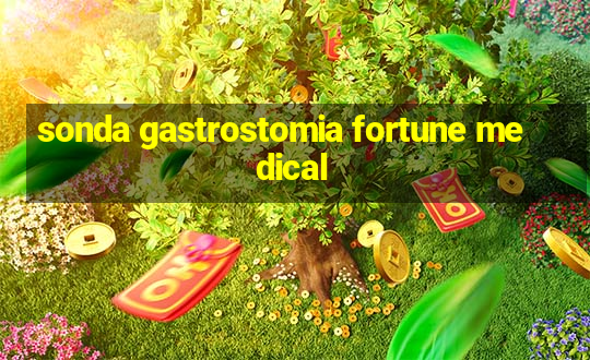 sonda gastrostomia fortune medical