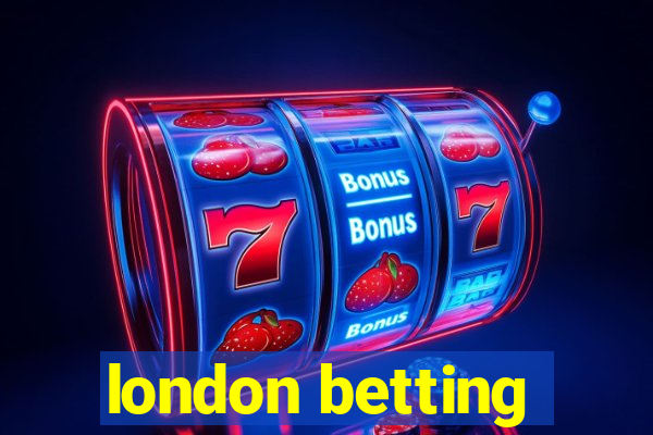 london betting