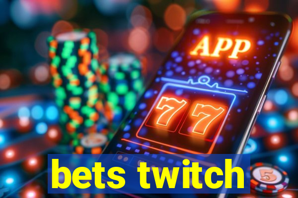 bets twitch