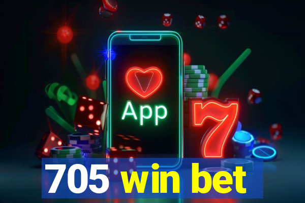 705 win bet