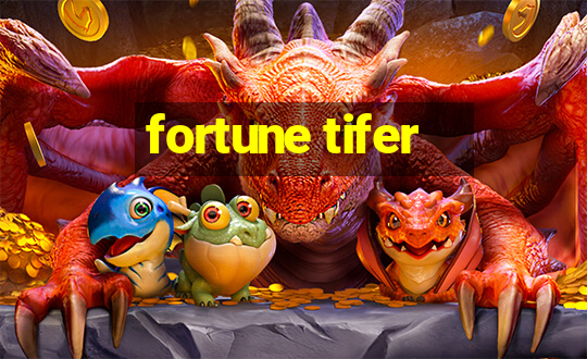 fortune tifer