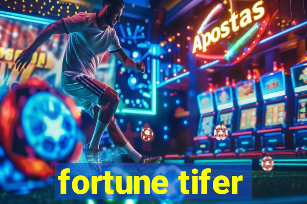 fortune tifer