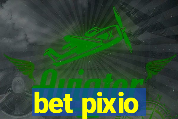 bet pixio