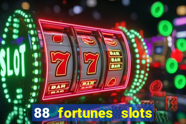 88 fortunes slots casino games