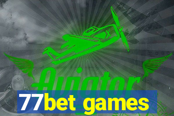 77bet games