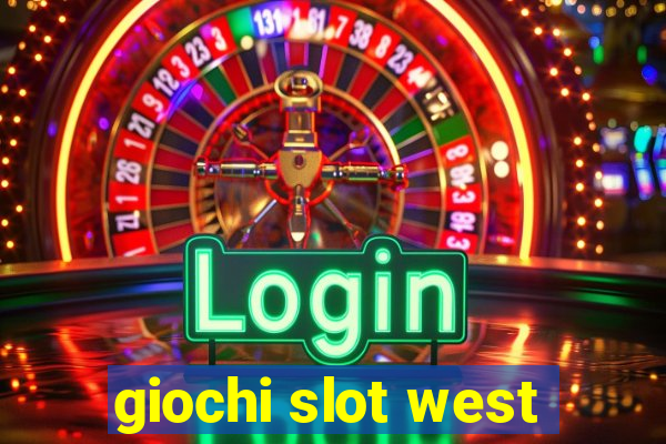 giochi slot west