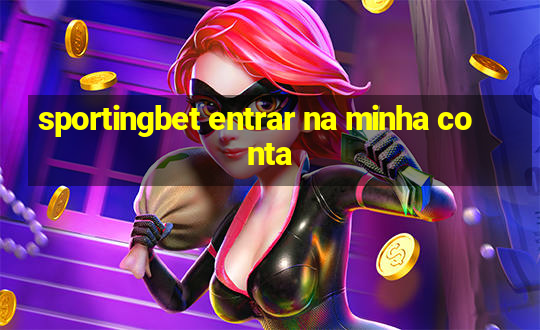 sportingbet entrar na minha conta