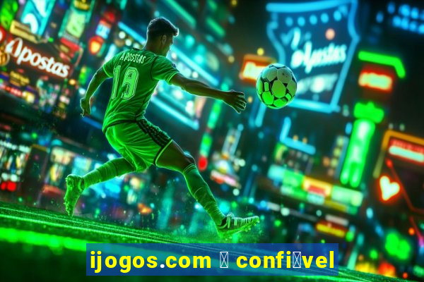 ijogos.com 茅 confi谩vel